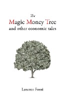 The Magic Money Tree and Other Economic Tales