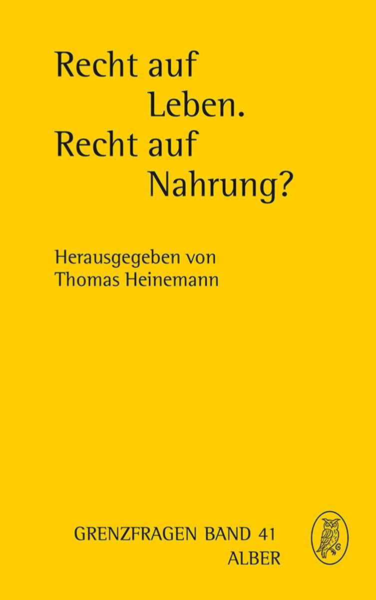 Recht auf Leben. Recht auf Nahrung?