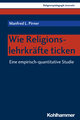 Wie Religionslehrkräfte ticken