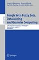 Rough Sets, Fuzzy Sets, Data Mining and Granular Computing