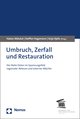 Umbruch, Zerfall und Restauration