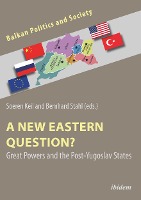 A New Eastern Question? Great Powers and the Post-Yugoslav States