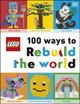 LEGO 100 Ways to Rebuild the World