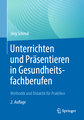 Unterrichten und Präsentieren in Gesundheitsfachberufen