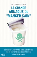 La grande arnaque du «manger sain»