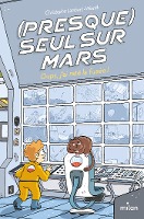 (Presque) seul sur Mars, Tome 01