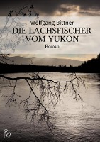 DIE LACHSFISCHER VOM YUKON