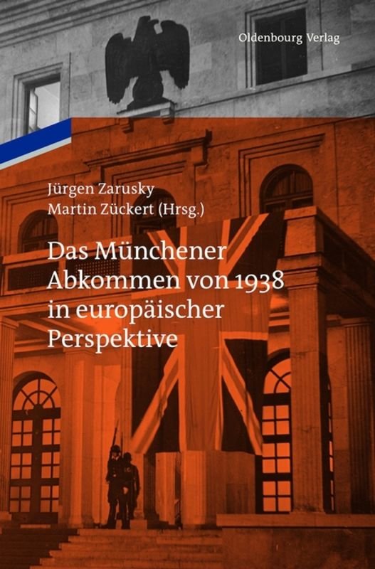 Das Münchener Abkommen von 1938 in europäischer Perspektive