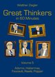 Great Thinkers in 60 Minutes - Volume 5