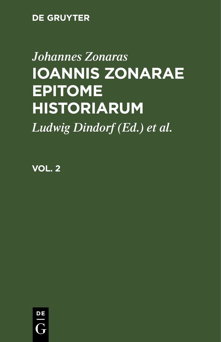 Johannes Zonaras: Ioannis Zonarae Epitome historiarum. Vol. 2