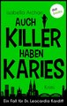 Auch Killer haben Karies