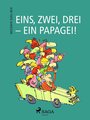 Eins, zwei, drei - ein Papagei!