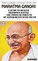 The Classic Collection of Mahatma Gandhi. Illustrated