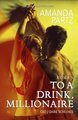 To a Drink, Millionaire - CEO / Dark Romance