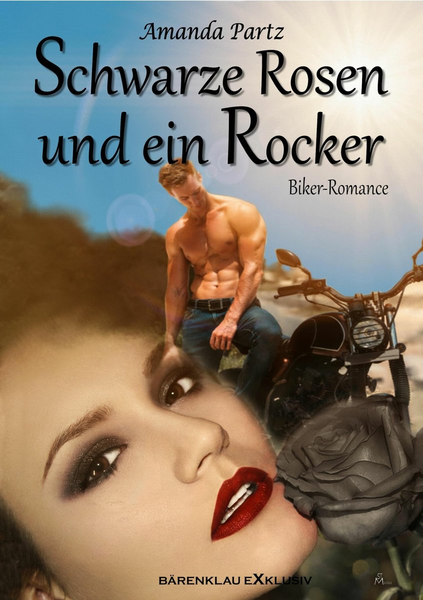 Schwarze Rosen und ein Rocker: Eine Biker-Romance