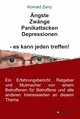 Ängste, Zwänge, Panikattacken, Depressionen - es kann jeden treffen!