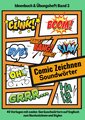 Comic Soundwörter zeichnen und kreativ gestalten Schriftarten Buchstaben Ideenbuch und Übungsheft für Kinder, Teenager, Erwachsene 40 Vorlagen mit coolen Geräuschwörtern auf Englisch