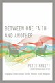 Between One Faith and Another