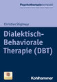 Dialektisch-Behaviorale Therapie (DBT)