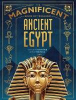 The Magnificent Book of Treasures: Ancient Egypt