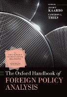 The Oxford Handbook of Foreign Policy Analysis