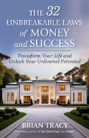 The 32 Unbreakable Laws of Money and Success