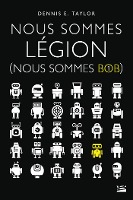 Nous sommes Bob, T1 : Nous sommes Légion (Nous sommes Bob)