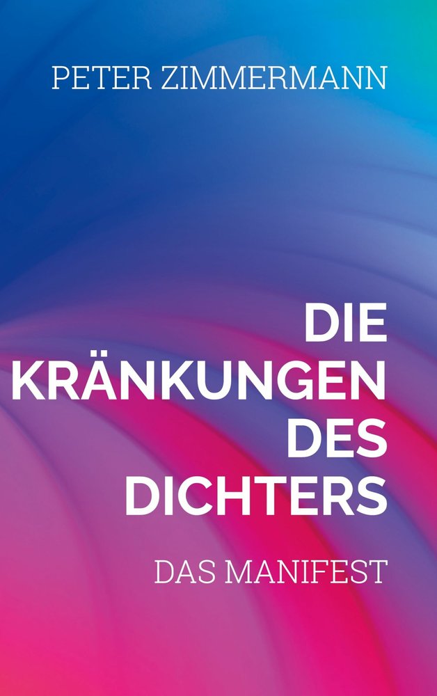 Die Kränkungen des Dichters