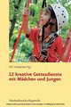 12 kreative Gottesdienste mit Mädchen und Jungen