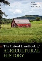 The Oxford Handbook of Agricultural History