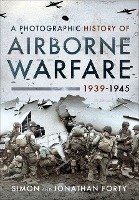 A Photographic History of Airborne Warfare, 1939-1945