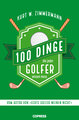 100 Dinge, die jeder Golfer wissen muss