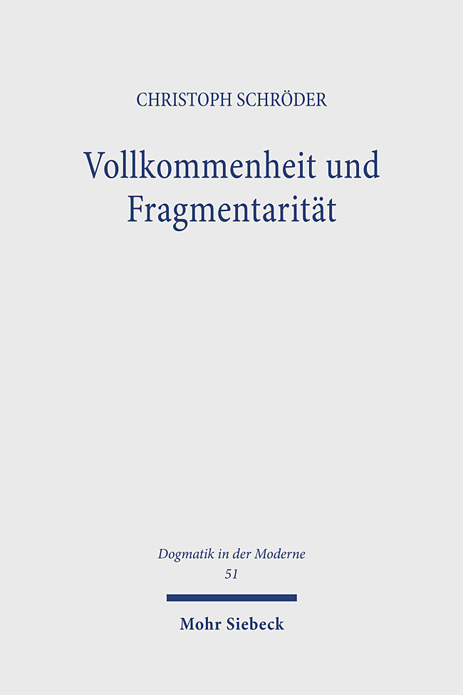 Vollkommenheit und Fragmentarität