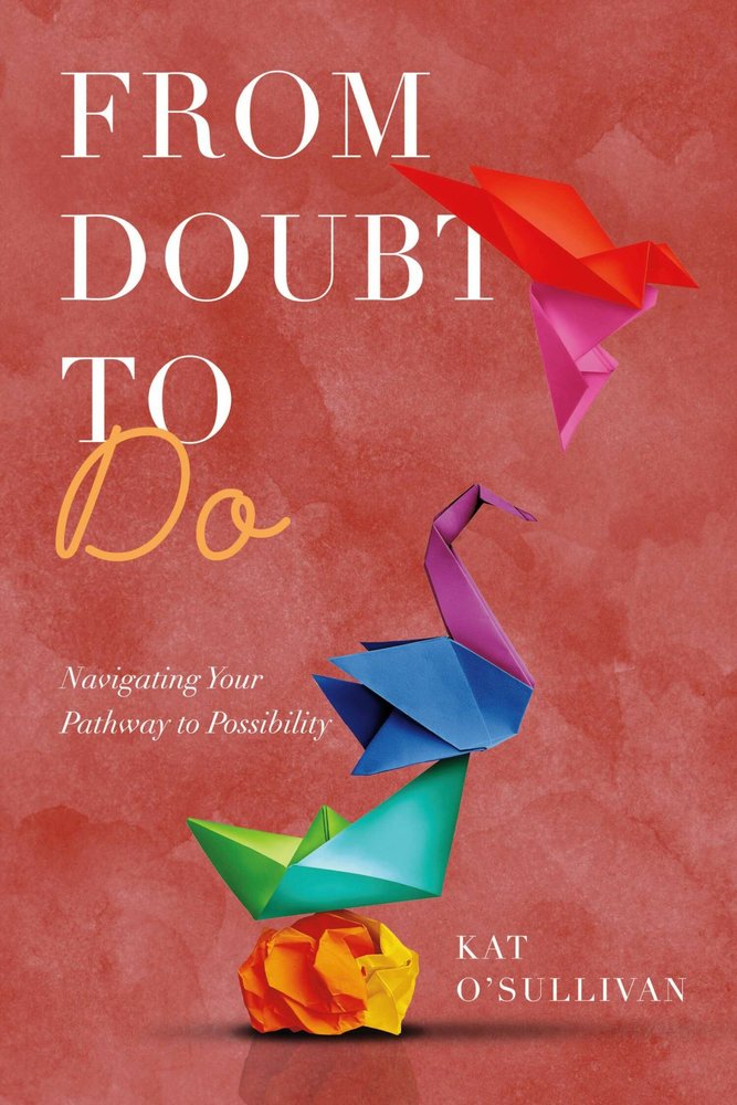 From Doubt to Do