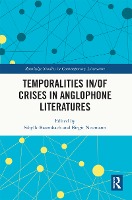 Temporalities in/of Crises in Anglophone Literatures