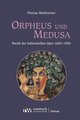 Orpheus und Medusa