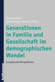 Generationen in Familie und Gesellschaft im demographischen Wandel