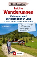 Leichte Wanderungen Chiemgau und Berchtesgadener Land