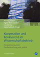 Kooperation und Konkurrenz im Wissenschaftsbetrieb