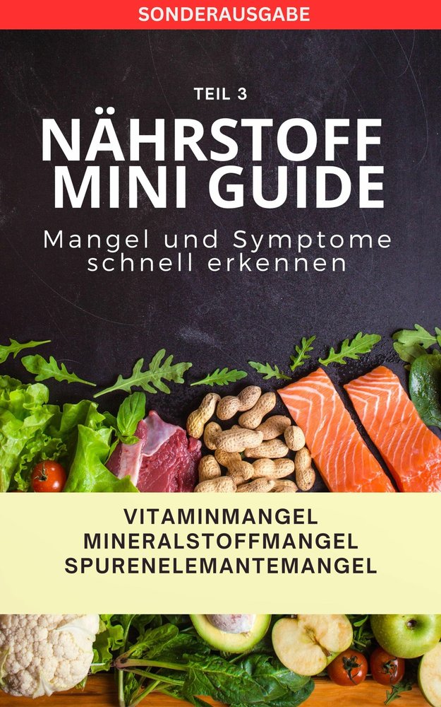 JAMES 'NÄHRSTOFF MINI GUIDE' Mangel und Symptome leicht erkennen! von A-Z