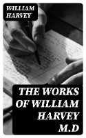 The Works of William Harvey M.D