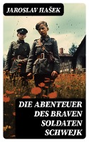 Die Abenteuer des braven Soldaten Schwejk