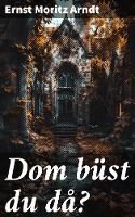 Dom büst du då?