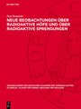 Neue Beobachtungen über radioaktive Höfe und über radioaktive Sprengungen