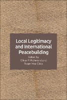 Local Legitimacy and International Peacebuilding