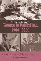 Edinburgh Companion to Women in Publishing, 1900-2020