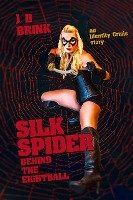 Silk Spider: Behind the Eightball