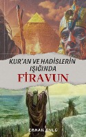 Islam Kaynaklarinda Firavun ve Musa Peygamber