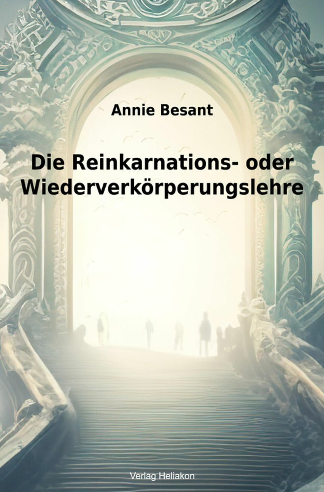 Die Reinkarnations- oder Wiederverkörperungslehre