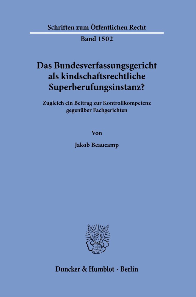 Das Bundesverfassungsgericht als kindschaftsrechtliche Superberufungsinstanz?